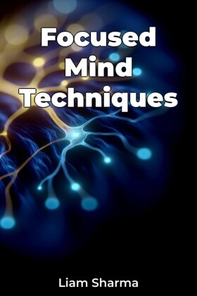 Focused Mind Techniques