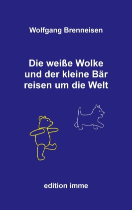Die weiße Wolke und der kleine Bär reisen um die Welt