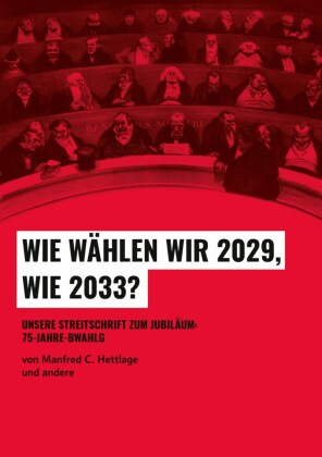 Wie wählen wir 2029, wie 2033?