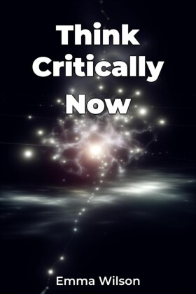 Think Critically Now