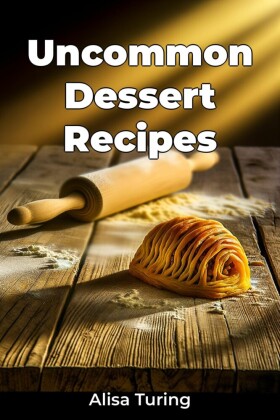 Uncommon Dessert Recipes
