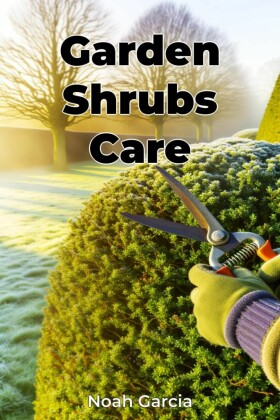 Garden Shrubs Care