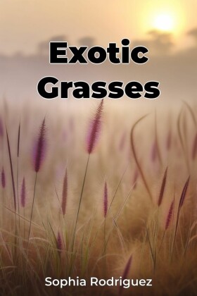 Exotic Grasses