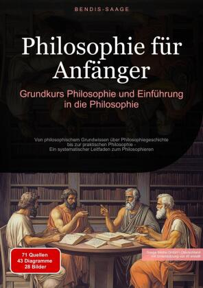 Philosophie für Anfänger: Grundkurs Philosophie und Einführ...