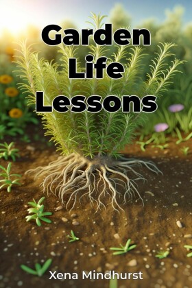 Garden Life Lessons