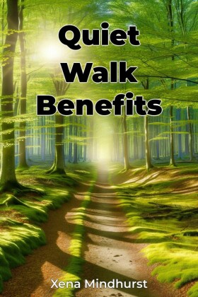Quiet Walk Benefits
