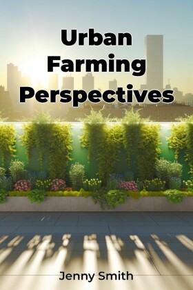 Urban Farming Perspectives