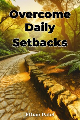 Overcome Daily Setbacks