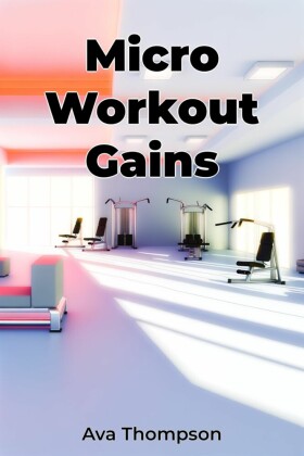 Micro Workout Gains