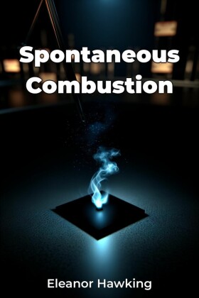 Spontaneous Combustion