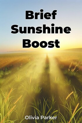 Brief Sunshine Boost