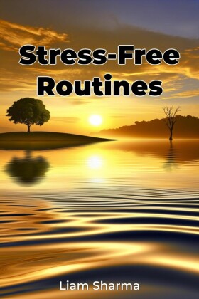 Stress-Free Routines