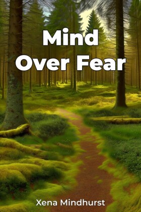 Mind Over Fear