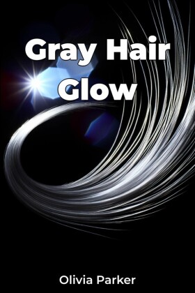 Gray Hair Glow