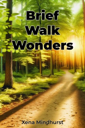 Brief Walk Wonders