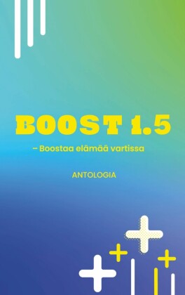 Boost 1.5 - Boostaa elämää vartissa