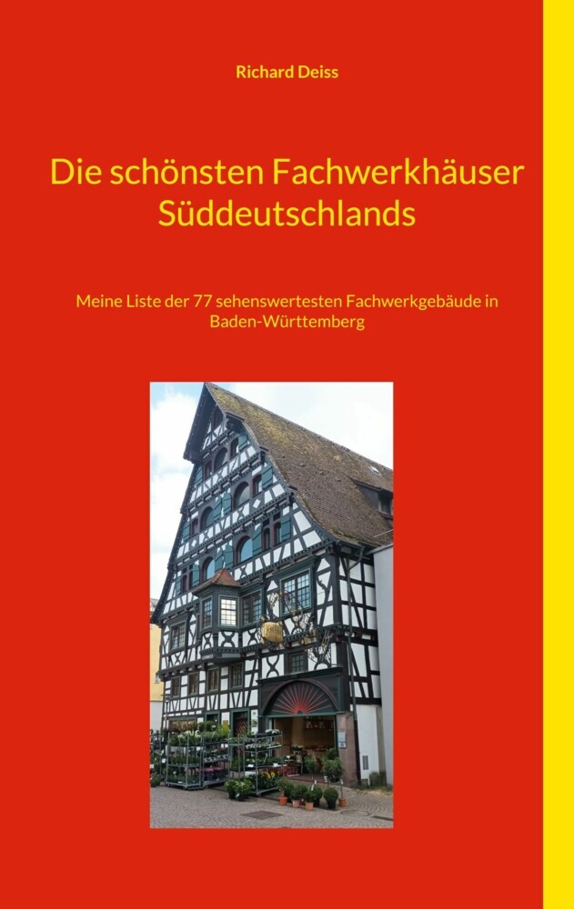 Die schönsten Fachwerkhäuser Süddeutschlands main product photo