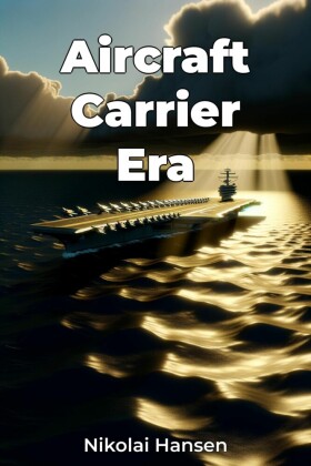 Aircraft Carrier Era