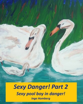 Sexy Danger! Part 2