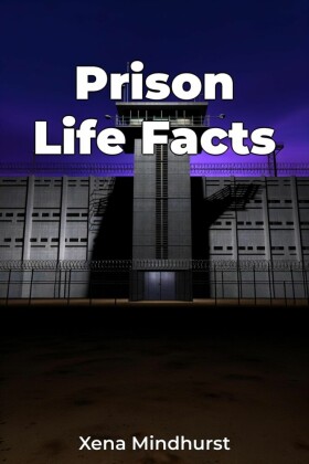 Prison Life Facts