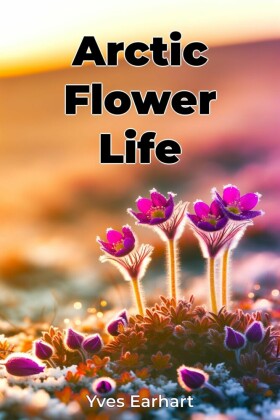 Arctic Flower Life