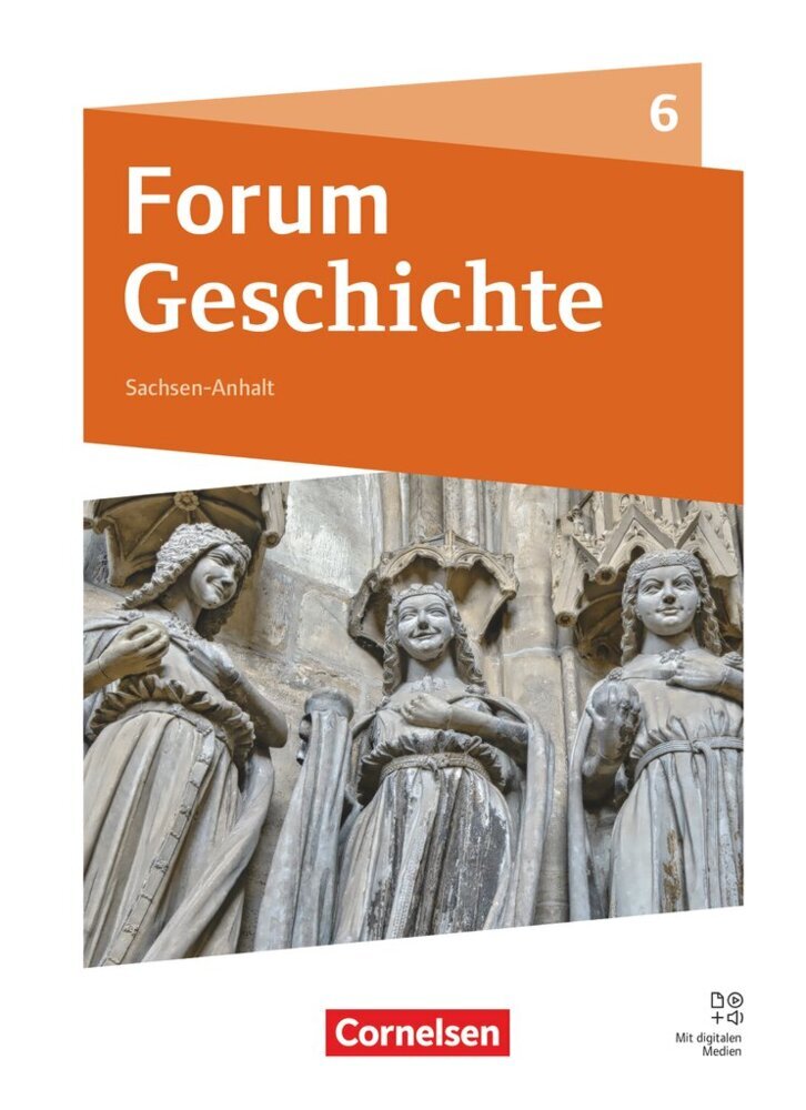 Forum Geschichte - Neue Ausgabe - Gymnasium Sachsen-Anhalt - Ausgabe ab 2025 - 6. Schuljahr main product photo