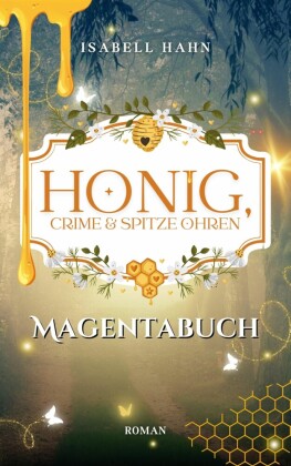 Honig, Crime & spitze Ohren - Magentabuch