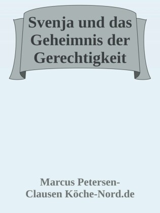 Svenja und das Geheimnis der Gerechtigkeit