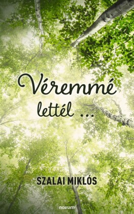 Véremmé lettél ...