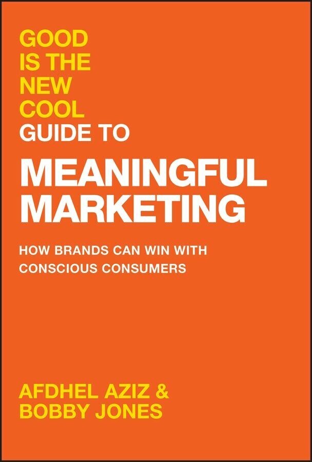 Good Is the New Cool Guide to Meaningful Marketing main product photo