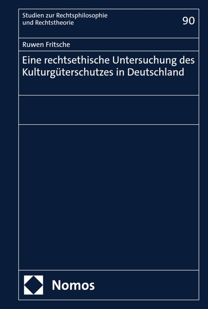 Eine rechtsethische Untersuchung des Kulturgüterschutzes in Deutschland main product photo