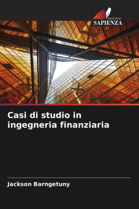 Casi di studio in ingegneria finanziaria