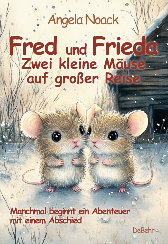 Fred und Frieda - Zwei kleine Mäuse auf großer Reise - Manchmal beginnt ein Abenteuer mit einem Abschied main product photo