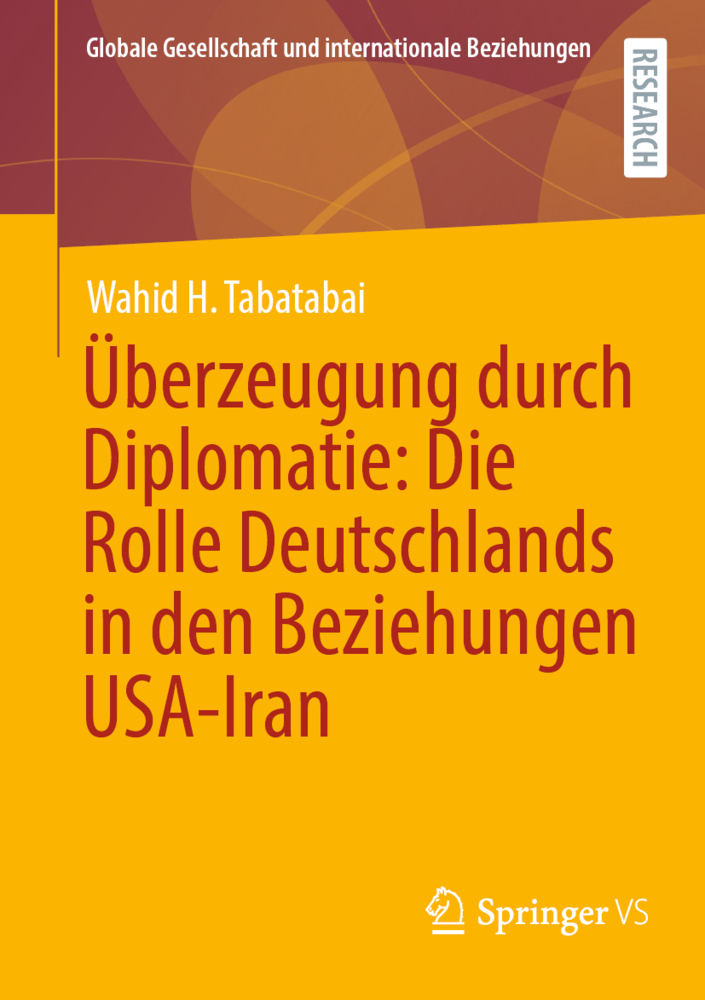 Überzeugung durch Diplomatie: Die Rolle Deutschlands in den Beziehungen USA-Iran main product photo