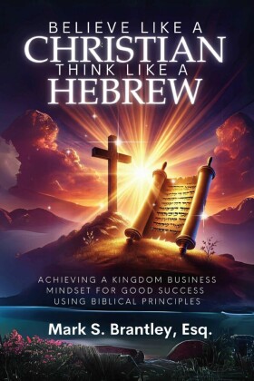 Believe Like a Christian, Think Like A Hebrew