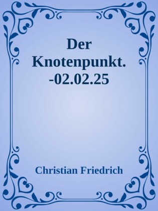 Der Knotenpunkt.