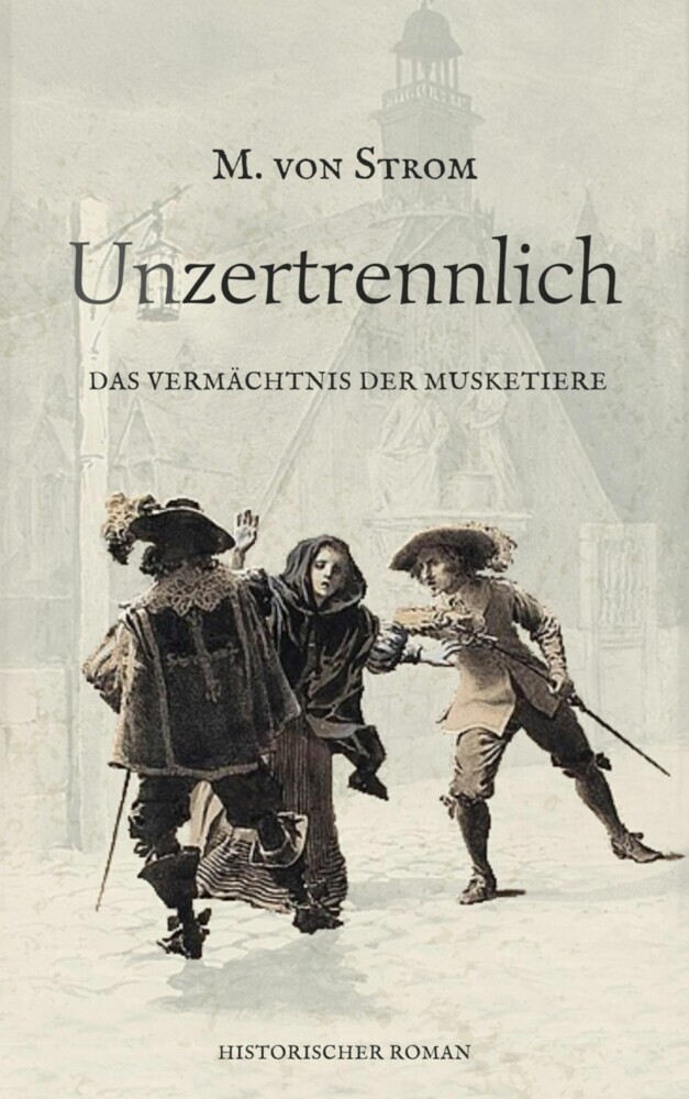 Unzertrennlich - Das Vermächtnis der Musketiere main product photo