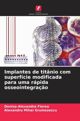 Implantes de titânio com superfície modificada para uma ráp...