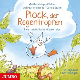 Plock, Der Regentropfen.Eine musikalische Wasserr, 1 Audio-CD
