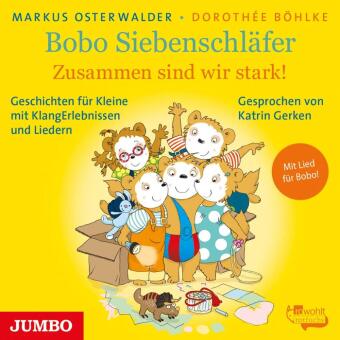 Bobo Siebenschläfer.Zusammen Sind Wir Stark!, 1 Audio-CD