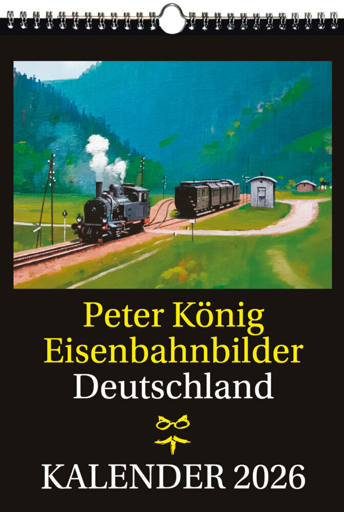 EISENBAHN KALENDER 2026: Peter König Eisenbahnbilder Deutschland main product photo