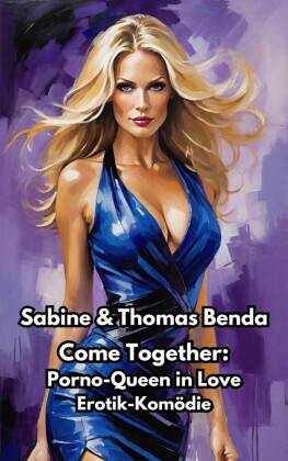 Come Together: Porno-Queen in Love