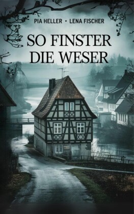 So finster die Weser
