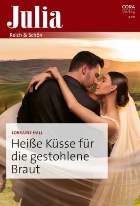 Heiße Küsse für die gestohlene Braut