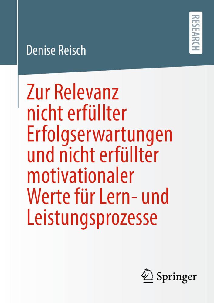 Zur Relevanz nicht erfüllter Erfolgserwartungen und nicht erfüllter motivationaler Werte für Lern- und Leistungsprozesse main product photo