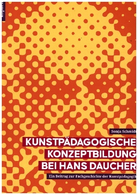 Kunstpädagogische Konzeptbildung bei Hans Daucher main product photo