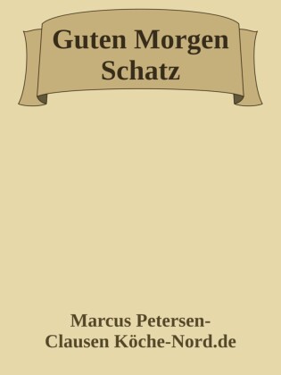 Guten Morgen Schatz