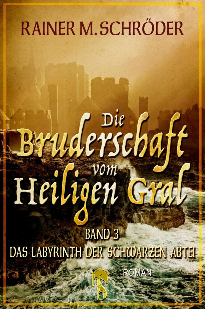 Die Bruderschaft vom Heiligen Gral. Das Labyrinth der schwarzen Abtei main product photo