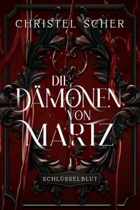 Die Dämonen von Martz - Schlüsselblut