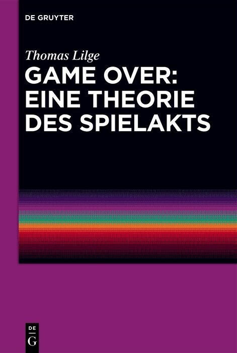 Game Over: Eine Theorie des Spielakts main product photo